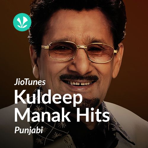 Kuldeep Manak - Punjabi - JioTunes