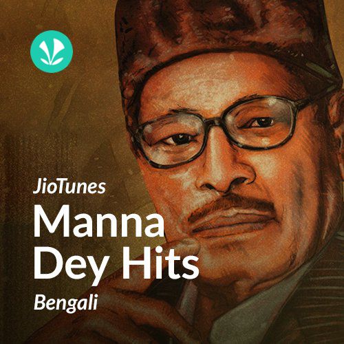 Manna Dey - Bengali - JioTunes