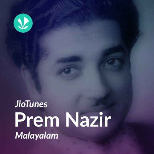 Prem Nazir - Malayalam - JioTunes 