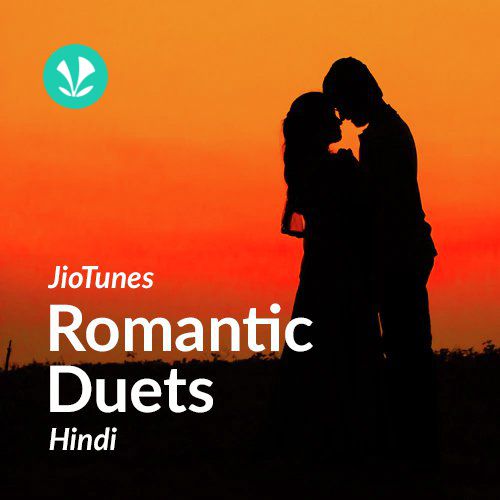 Romantic Duets - Hindi - JioTunes