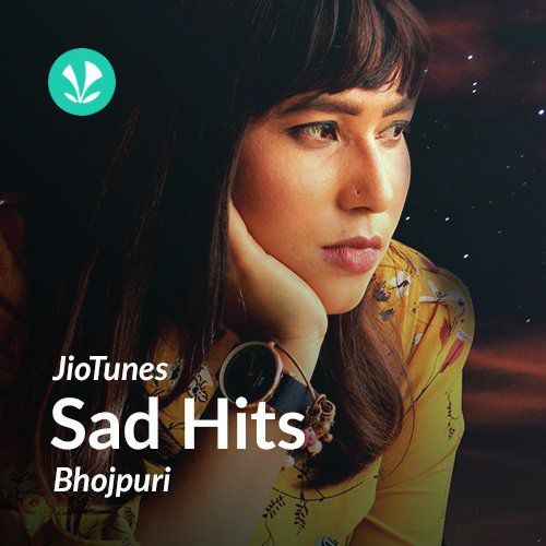 Sad - Bhojpuri - JioTunes