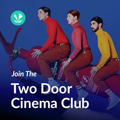 Join The Two Door Cinema Club