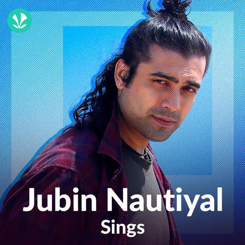 Jubin Nautiyal Sings