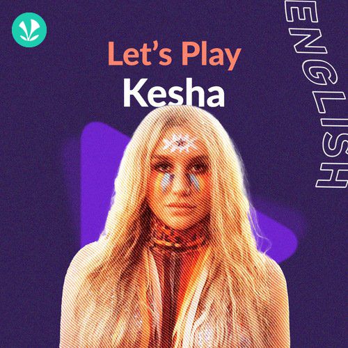Let's Play - Kesha