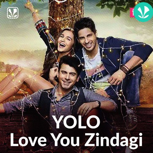 YOLO - Love You Zindagi