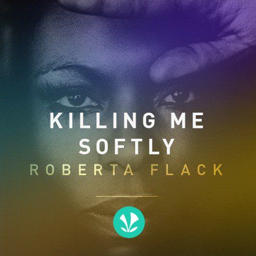 Killing Me Softly - Roberta Flack - Latest Songs Online - JioSaavn