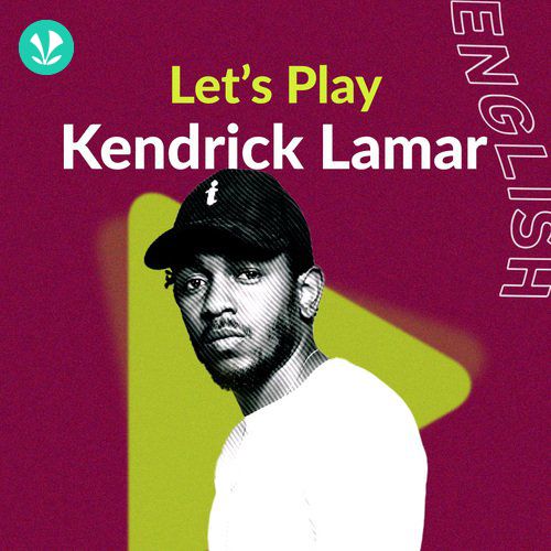 Let's Play - Kendrick Lamar