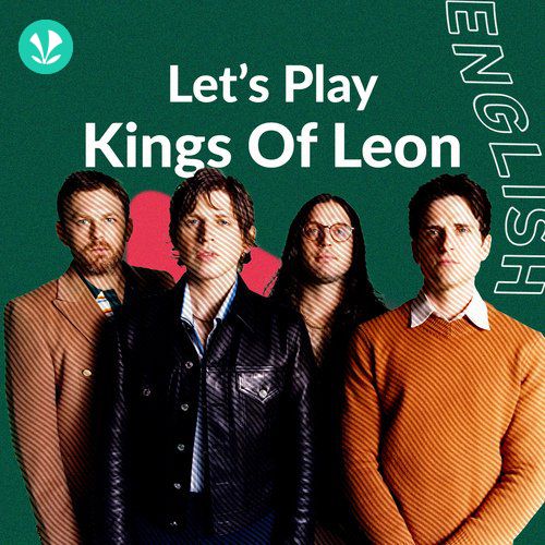 Let's Play - Kings Of Leon