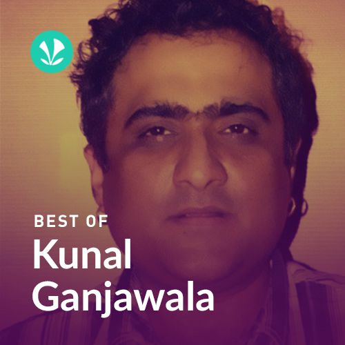 Best of Kunal Ganjawala 
