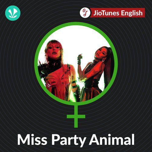 Miss Party Animal - English - JioTunes