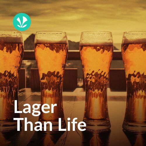 Lager Than Life