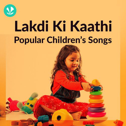 Lakdi Ki Kaathi - Popular Childrens Songs