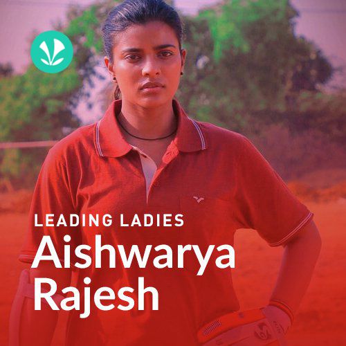 Leading Ladies - Aishwarya Rajesh