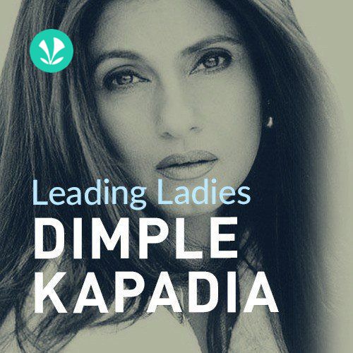 Leading Ladies - Dimple Kapadia 