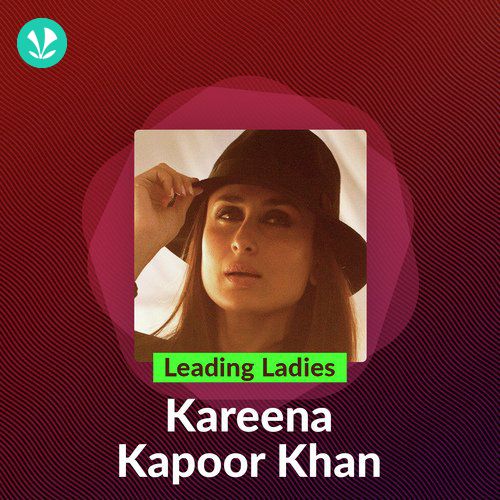 Leading Ladies - Kareena Kapoor Khan