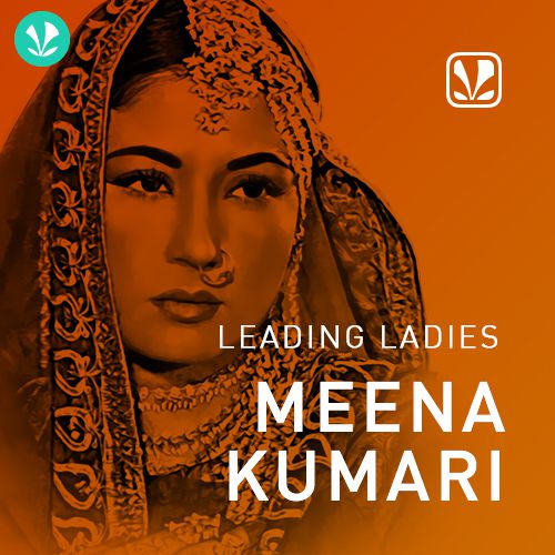 Leading Ladies - Meena Kumari