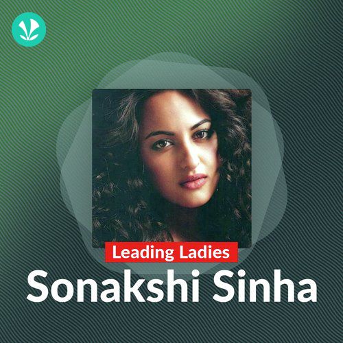 Leading Ladies - Sonakshi Sinha