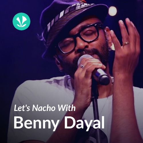 Let's Nacho With Benny Dayal