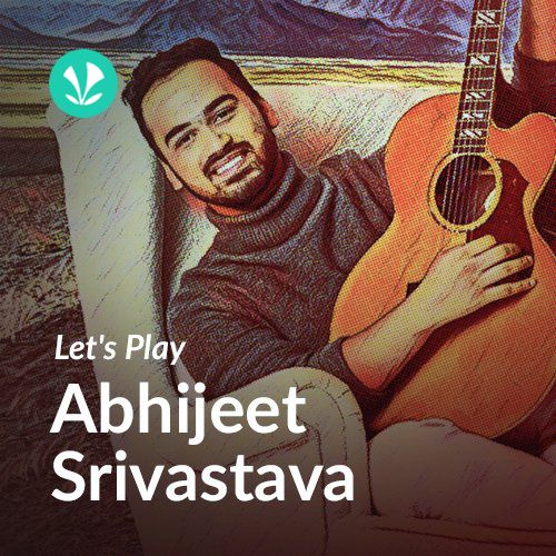 Let's Play - Abhijeet Srivastava