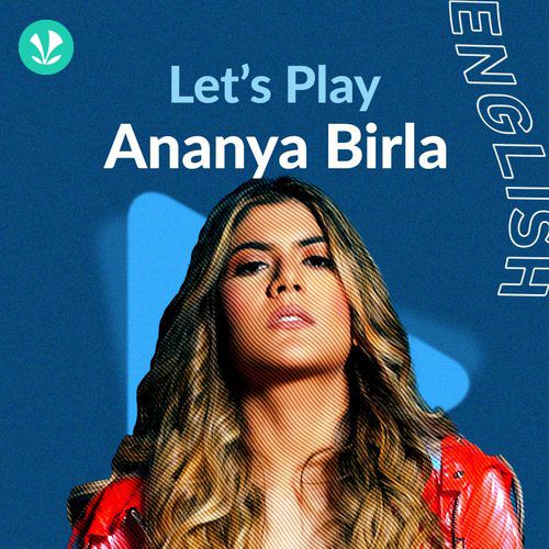 Let's Play - Ananya Birla