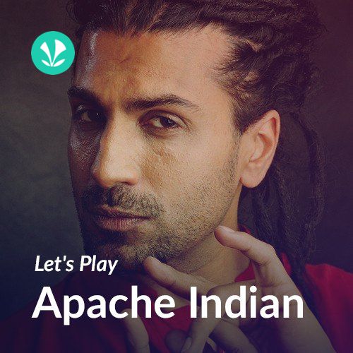 Lets Play - Apache Indian