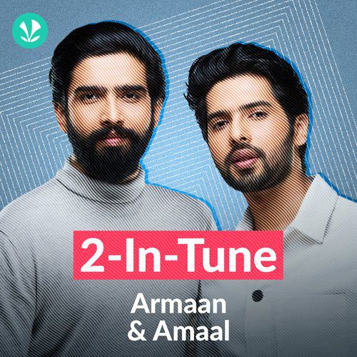 2 In Tune - Armaan & Amaal