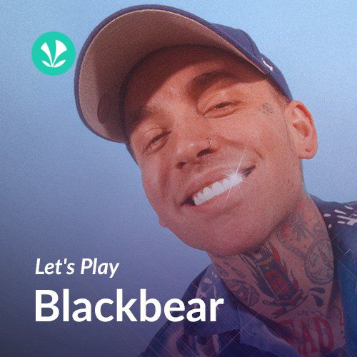 Let's Play - Blackbear