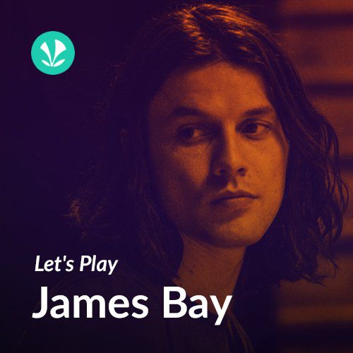 Let's Play - James Bay