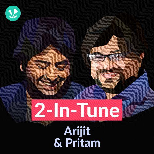 2 in Tune - Arijit and Pritam