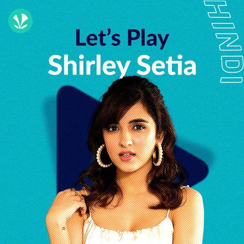 Let's Play - Shirley Setia