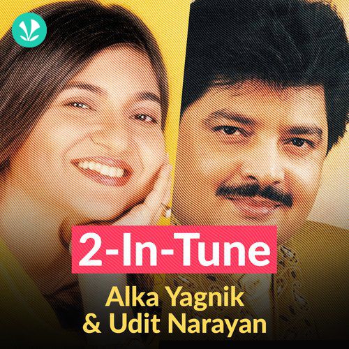 2 in Tune - Alka Yagnik and Udit Narayan