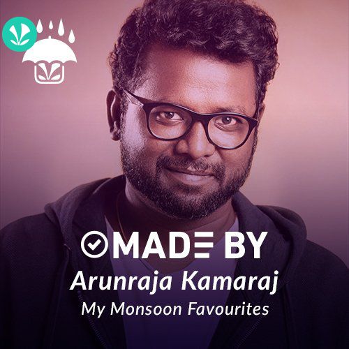 Made By Arunraja Kamaraj - My Monsoon Favourites