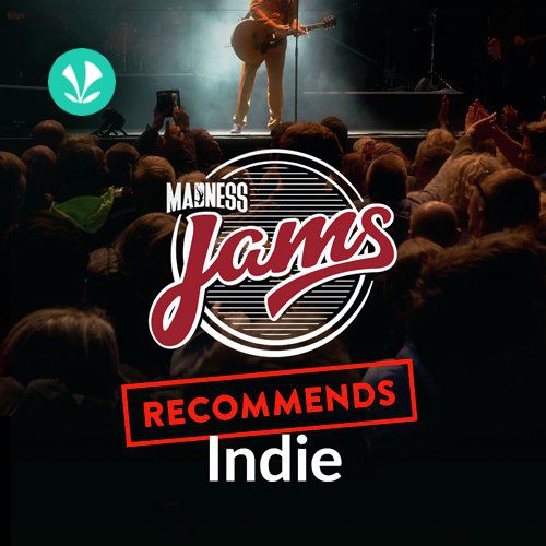 Madness JAMS Recommends Indie