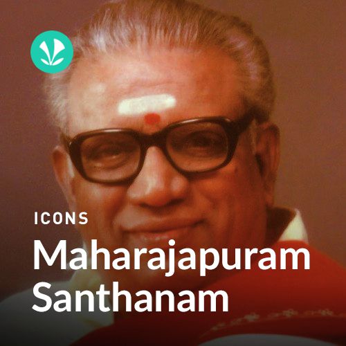 Icons Maharajapuram Santhanam