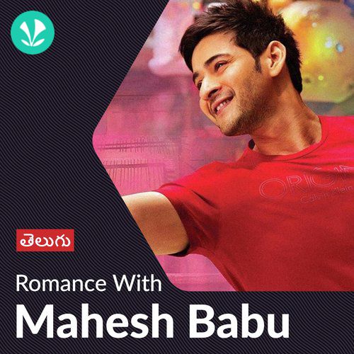 Mahesh Babu - Love Songs - Telugu