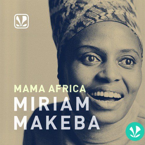 Mama Africa - Miriam Makeba