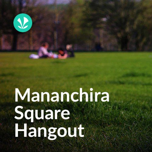 Mananchira Square Hangout _poster_image