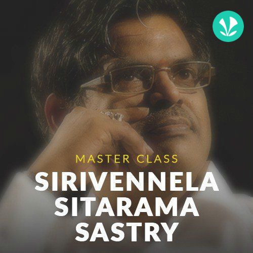 Master Class - Sirivennela Sitarama Sastry