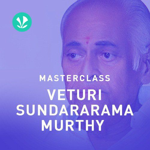 Master Class - Veturi Sundararama Murthy