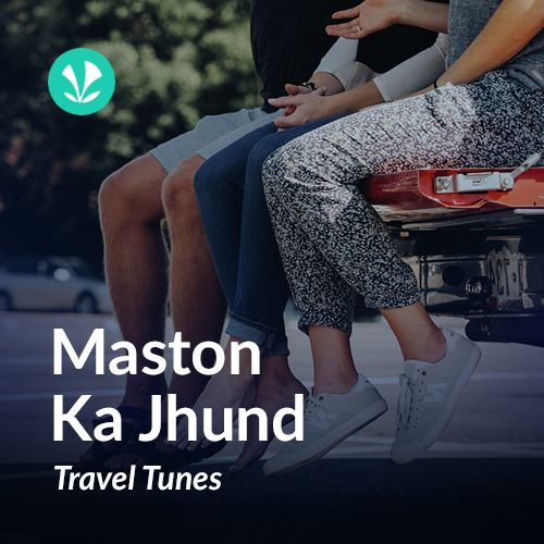 Maston Ka Jhund - Travel Tunes