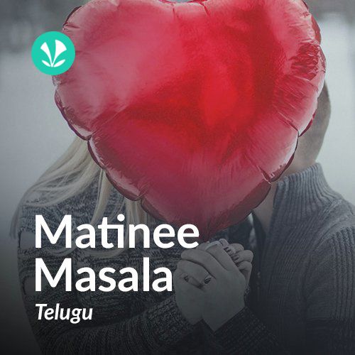 Matinee Masala - Telugu