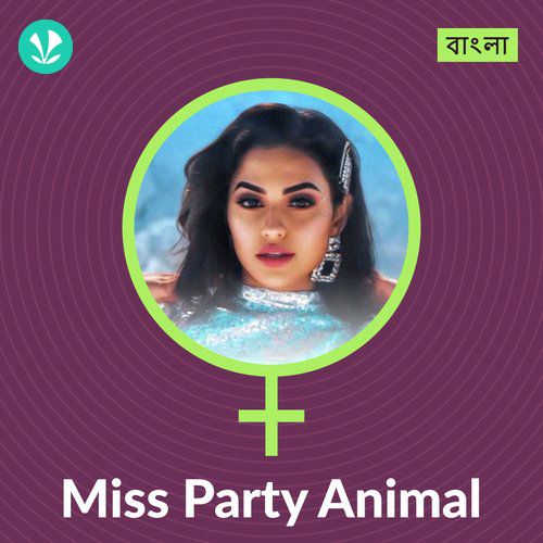 Miss Party Animal - Bengali