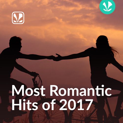 Most Romantic Hits of 2017