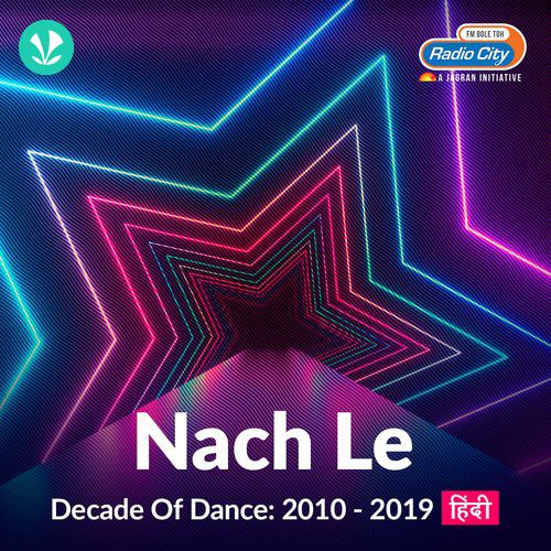 Nach Le - Decade Of Dance: 2010-2019 - Hindi