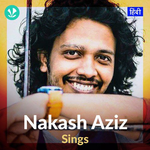 Nakash Aziz Sings