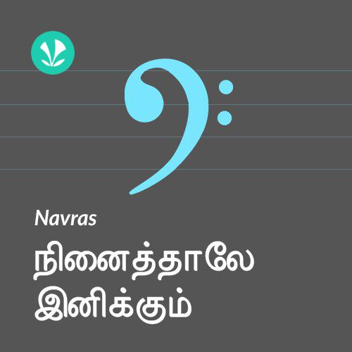 Navras - Ninaithale Inikum - Tamil