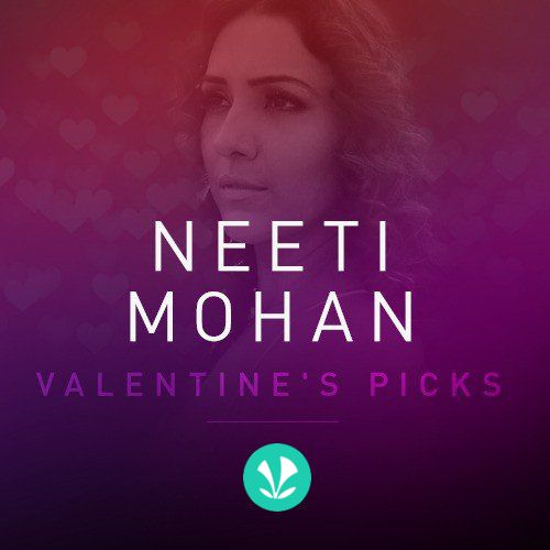 Neeti Mohan - Valentines Day Picks