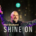 Neil Diamond - Shine On