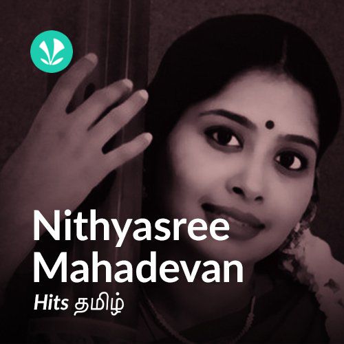 Nithyasree Mahadevan Hits - Tamil