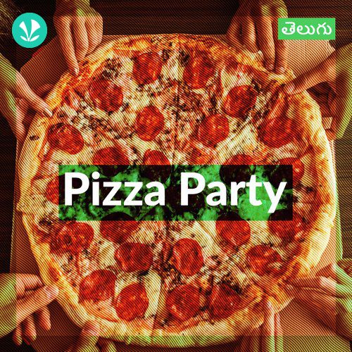 Pizza Party - Telugu